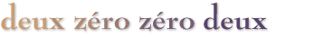 deux z�ro z�ro deux